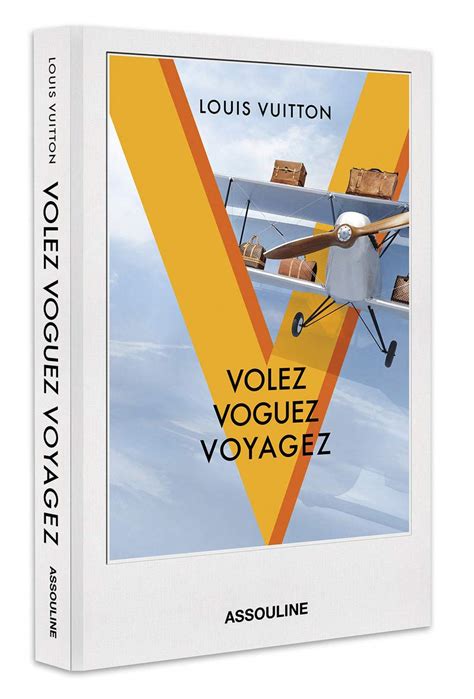 Volez Voguez Voyagez: Vuitton Malletier, Louis: 9781614285342: 